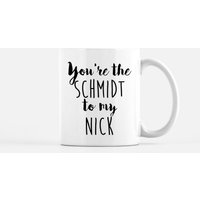 Neue Mädchen-Tasse - Youre The Schmidt To My Nick Tv-Show Lustiger Humor Cece Jess Winston-Cute Best Friends Passender 11 Unzen 15 von GirlinaBigBangOffice