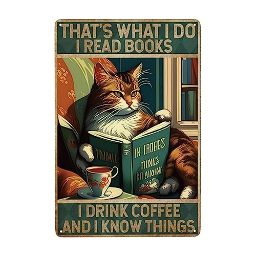 Lustiges Katzenschild im Vintage-Stil, Metall-Blechschilder "That's What I Do I Read Book I Drink Coffee and I Know Things", Retro-Schilder, Wanddekoration für Zuhause, Küche, Esszimmer, Badezimmer von Gmcoo