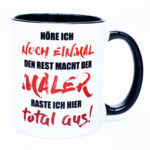 Höre ich noch einmal den Rest macht der Maler Tasse Becher Geschenke Geburtstag Geschenkidee Zubehör Spruch Mann Meister Prüfung Lackierer Malermeister Kaffeetasse Kaffeebecher Geselle Azubi von Golebros