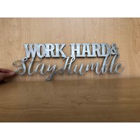 Work Hard Stay Humble Metall-Motivationszitat Work Hard Stay Humble Metall-Motivationszitat von GoodVibesMetal