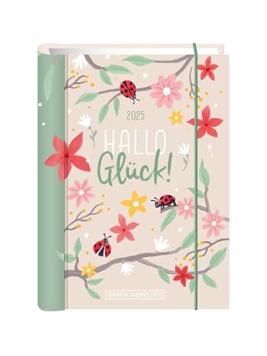 Terminplaner 2025 Hallo Glück: Terminplaner Hardcover von Grafik Werkstatt "Das Original"