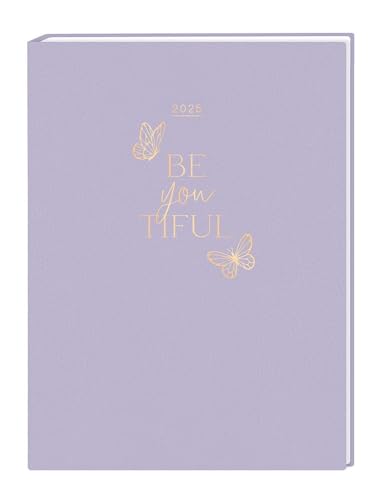 Terminplaner Lady Softcover 2025 Be you tiful: Terminplaner von Grafik Werkstatt "Das Original"