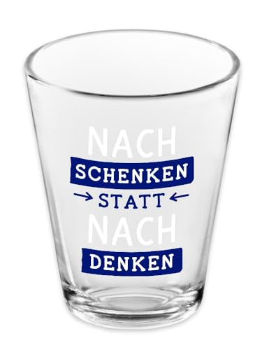 Grafik-Werkstatt Schnapsglas | 60 ml | Nachschenken statt Nachdenken von Grafik-Werkstatt