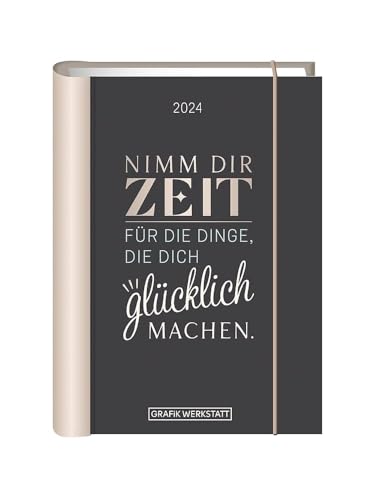 Terminplaner 2024 Nimm dir Zeit: Terminplaner Hardcover von Grafik-Werkstatt
