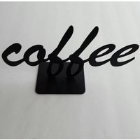 Kaffee Zeichen. Metall Dekor. Wohndekor. Küchen Metalldekor Auf Einem Ständer. Einweihungsgeschenk. Für Zuhause Oder Im Büro von GrandpaRmetalDecor