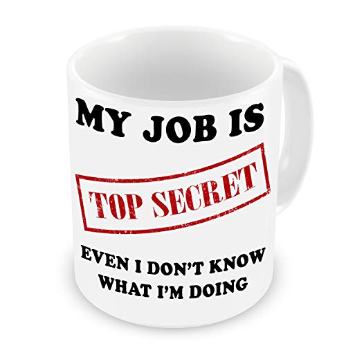 GrassVillage Tasse mit Aufschrift „My Job is Top Secret Even I Don't Know What I'm Doing“, Weiß, lustig, Sarcasm Tasse Vatertag Weihnachten, 313 ml von GrassVillage