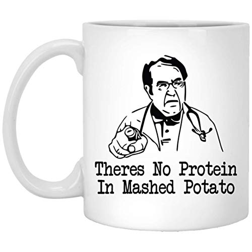 Dr Nowzaradan Tasse, Dr Now, Theres No Protein In Pashed Potato, Lustige Tasse, Lustige Tasse, Gewichtsverlust-Tasse, Dr Now Tasse, 313 ml von GreenStar Gifts