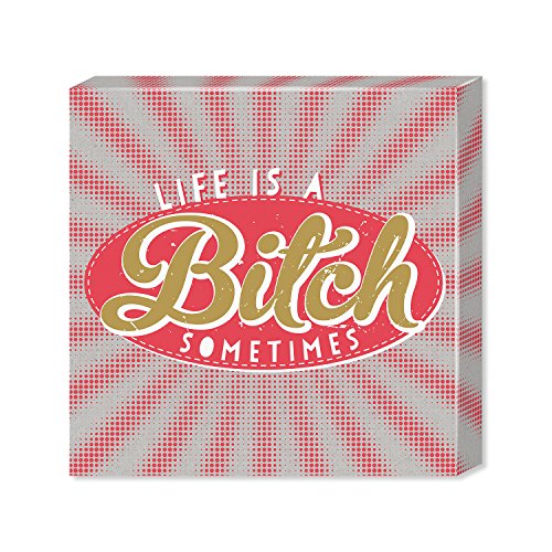 H:)PPYlife 44128 Leinwandbild mit Motivdruck "Life is a bitch sometimes", 20 cm x 20 cm von Sheepworld