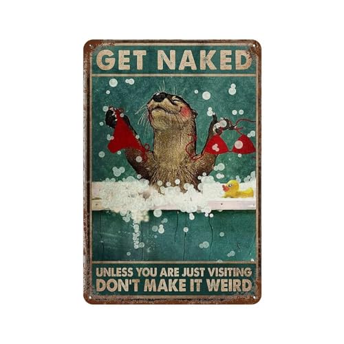 HAIDU Otter Get Naked Unless You are Just Visiting Don't Make It Weird，Blechschild Vintage Metall Kneipe Club Cafe Bar Home Wandkunst Dekoration Poster Retro(30 x 40 cm) 12 x 16 Zoll-C35 von HAIDU