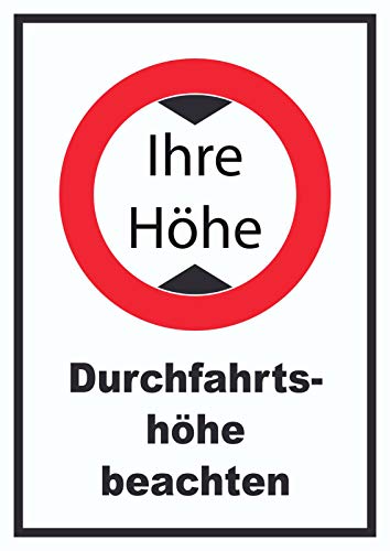 Durchfahrtshöhe Schild mit Ihrer Wunschhöhe Symbol und Text A1 Rückseite selbstklebend von HB-Druck