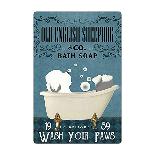 HFJDHF Metall-Blechschild, Old English Sheepdog Bath Soap Wash Your Paws That Was Me The End.- Hund Retro Metallposter Wandkunst Badezimmer Blechschild Kaffee Männerhöhle Wanddekoration 20,3 x 30,5 cm von HFJDHF
