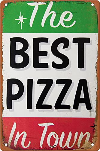 Metallschild mit der Aufschrift „The Best Pizza in Town, für Zuhause und Küche, Wanddekoration, lustig, witzig, originelles Metallschild, Retro-Wandkunst, für Kneipe, Bar, Küche, Garten, Badezimme von HLBSDM