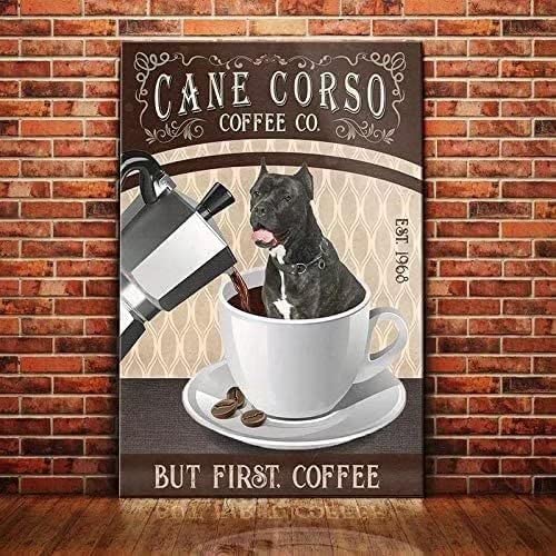 Cane Corso Dog Metal Tin Signs Coffee Co. But First Coffee Print Poster School Garden Farm Table Garage Bar Club Kitchen Home Wall Decoration Gift 20,3 x 30,5 cm Cane Corso Dog Metal Tin Signs Coffee Co. But First Coffee Print Poster School Garden Farm Table Garage Bar Club Kitchen Home Wall Decoration Gift 20,3 x 30,5 cm von HLLHCKGH
