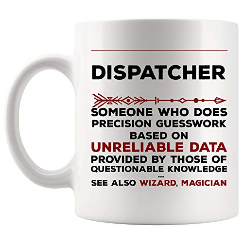HSIRYAOHD Definition Meaning Dispatcher Tasse Beste Kaffeetasse Geschenk Präzision Gesswork Basis auf unzuverlässigen Daten | 911 Zug Dispatcher Polizei Lustiges Weltbestes Geschenk Mama Papa von HSIRYAOHD