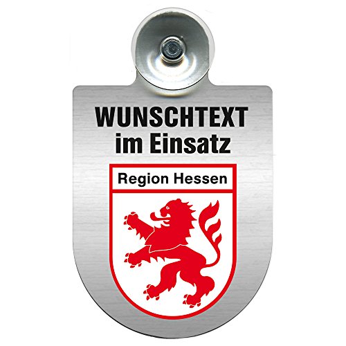Einsatzschild für Windschutzscheibe incl. Saugnapf - WUNSCHTEXT...Eigener Text - Wappen nach Wahl - 309470 Farbe Region Hessen von HSK