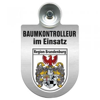 Einsatzschild mit Saugnapf - Baumkontrolleur im Einsatz - 393806 incl. Regionenwappen nach Wahl Farbe Region Brandenburg von HSK