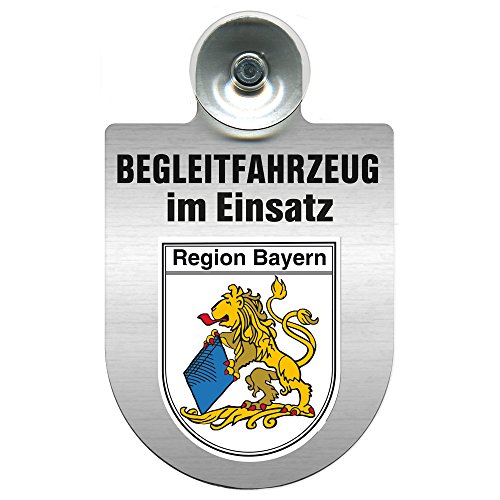 Einsatzschild mit Saugnapf - Begleitfahrzeug im Einsatz incl. Regionenwappen nach Wahl 309457 Farbe Region Bayern von HSK