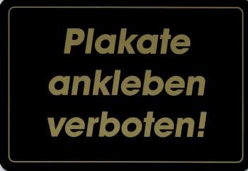 Hinweis- Schild - PLAKATE ANKLEBEN VERBOTEN ! - Gr. 21,5 X 15 cm - 308260 von HSK