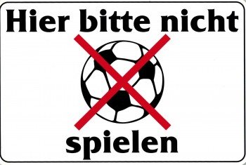 Schild - HIER BITTE NICHT BALL SPIELEN - 308557-30 x 20 cm von HSK