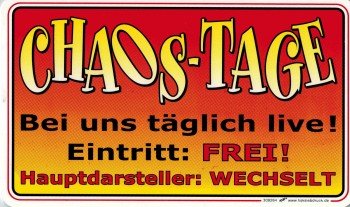 Schild mit Spruch - CHAOS-TAGE täglich live! - 309264-25cm x 15cm - Arbeit Büro Geschäft von HSK