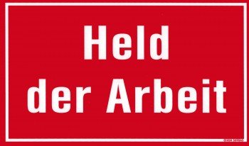Schild mit Spruch - HELD DER ARBEIT - 309243-25cm x 15cm - Job Beruf von HSK