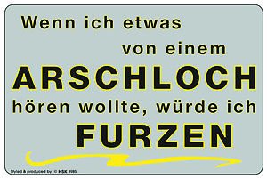 Schmunzelschild - Wenn ich etwas. Arschloch - 308985 - Gr. 30 x 20 cm von HSK