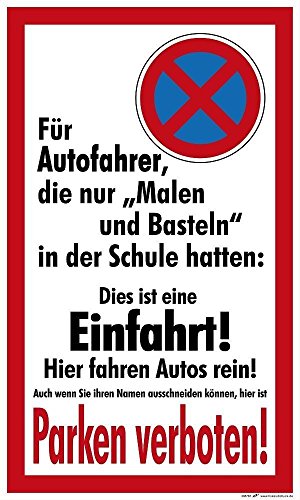 Spaß-Schilder - Autofahrer die nur Malen. Parken verbPst-Schild Warnschild Hinweisschild"PARKEN VERBOTEN - Für Autofahrer die nur malen und basteln in der." NEU Gr. 50cm x 30cm (308767) von HSK