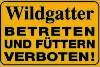 Verbotsschild - WILDGATTER BETRETEN FÜTTERN VERBOTEN - 308567-30 x 20 cm Verbotsschild - WILDGATTER BETRETEN FÜTTERN VERBOTEN - 308567-30 x 20 cm von HSK