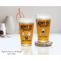 Das Leben Wäre Langweilig Ohne Uns - Hund Personalisiertes Benutzerdefiniertes Bierglas Vatertag, Geschenk Für Tierbesitzer, Tierliebhaber von HakkiAsanStudio