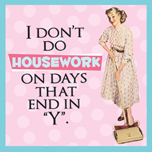 Untersetzer, mit Motiv in englischer Sprache: Ich mache keine Hausarbeit an Tagen, die mit "G" enden von Half Moon Bay