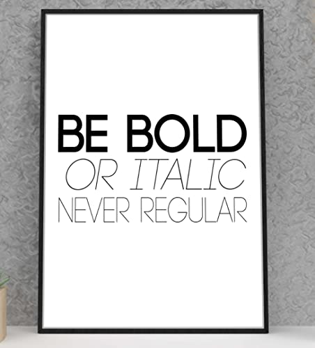 Handmade By Stukk Poster mit Aufschrift Be Bold or Italic Never Regulär, motivierend, positiv, A1, 594 x 841 mm von Handmade By Stukk
