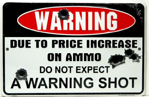 Hangtime Warnung wegen Preiserhöhung auf Munition Erwarte keinen Warnschuss 8"X12" Metallschild (DESIGN 1, 1) Weiß mit rotem und schwarzem Aufdruck von RUNADI