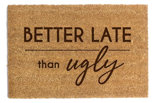 Happenings Fussmatte Kokosfaser - Lustige Fußmatte mit Aufschrift "Better late than ugly" - Als Geschenk - Hausmatte (60x90cm) von Happenings