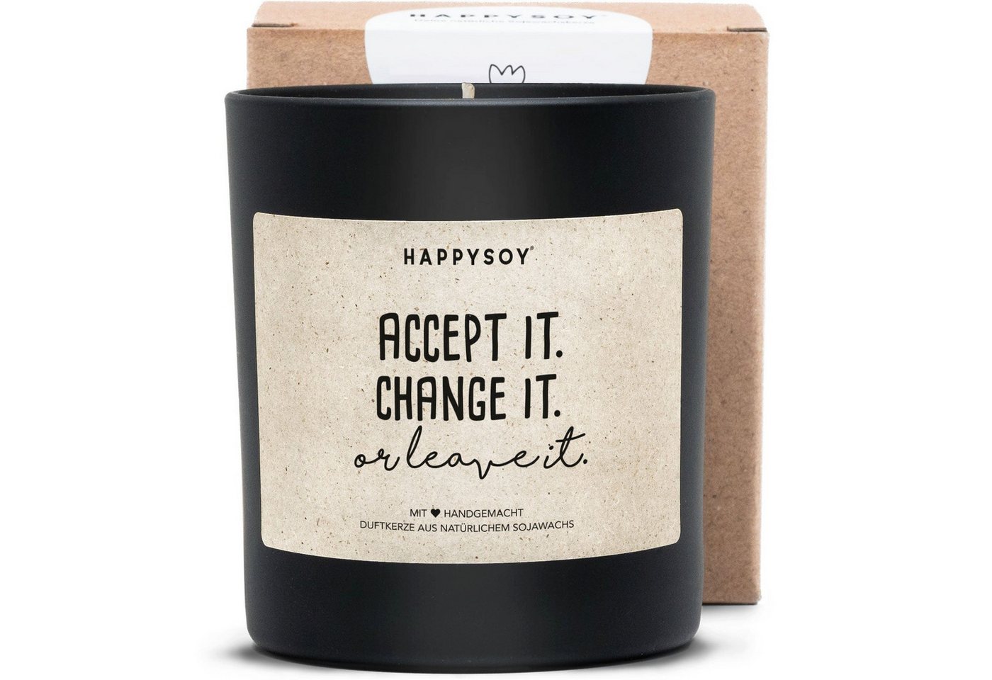 Happysoy Duftkerze Duftkerze - Accept it. Change it. Or leave it. von Happysoy