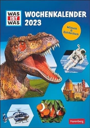 WAS IST WAS Wochenkalender 2023. Jede Woche spannendes Wissen aus der beliebten Sachbuch-Reihe. Toller Wand-Kalender voller Bilder und Fakten für wissbegierige Kinder. von Harenberg