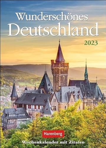 Wunderschönes Deutschland Wochenkalender 2023. Terminkalender mit Zitaten und den schönsten Ecken Deutschlands. Beeindruckender Foto-Kalender mit Raum für Notizen und Ausflugsplanung.: mit Zitaten von Harenberg