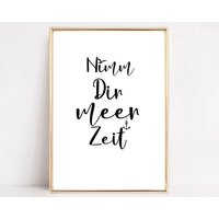 Meer Poster, Geschenk Freundin, Typoposter, Spruch, Nimm Dir Zeit von HausNr26