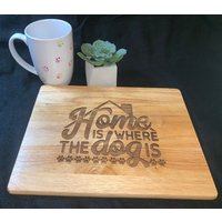 Home Is Where The Dog - Schneidebrett von HazelGroveCustoms