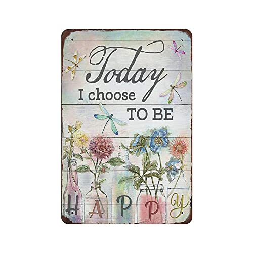 Blechschild mit Aufschrift "Today I Choose to Be Happy", Metallschild zum Aufhängen, Eisengemälde, Retro, Zuhause, Küche, Garten, Garage, Wanddekoration, 30,5 x 20,3 cm von Hdadwy