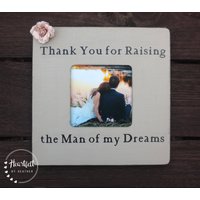 Thank You For Raising The Man Of My Dreams Bilderrahmen - Mutter Des Bräutigam Geschenk Von Braut Schwiegermutter Hochzeit Stiefmutter von HeartfeltByHeatherDS