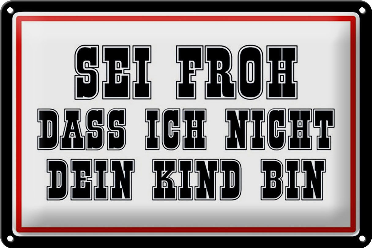 Hebold Metallschild Schild Blech 30x20cm - Made in Germany - Spruch sei froh ich nicht dei von Hebold