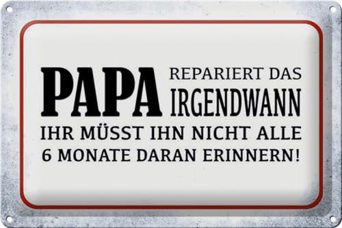 Schild Blech 30x20cm - Made in Germany - Spruch Papa repariert das irgendwann Metall Deko Blechschild Schild Blech 30x20cm - Made in Germany - Spruch Papa repariert das irgendwann Metall Deko Blechschild von Hebold