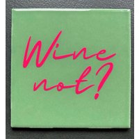 Dekorative Fliese Mit Schriftzug "Wine Not" Fliese Grün - Das Perfekte Geschenk Dekorative Fliese Mit Schriftzug "Wine Not" Fliese Grün - Das Perfekte Geschenk von Heimatliebe4390