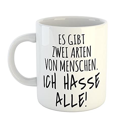 Hellweg Druckerei Kaffeetasse Es gibt zwei Arten von Menschen. Ich hasse alle! Geschenk Idee Keramik 330ml Kaffee-Becher mit Spruch von Hellweg Druckerei