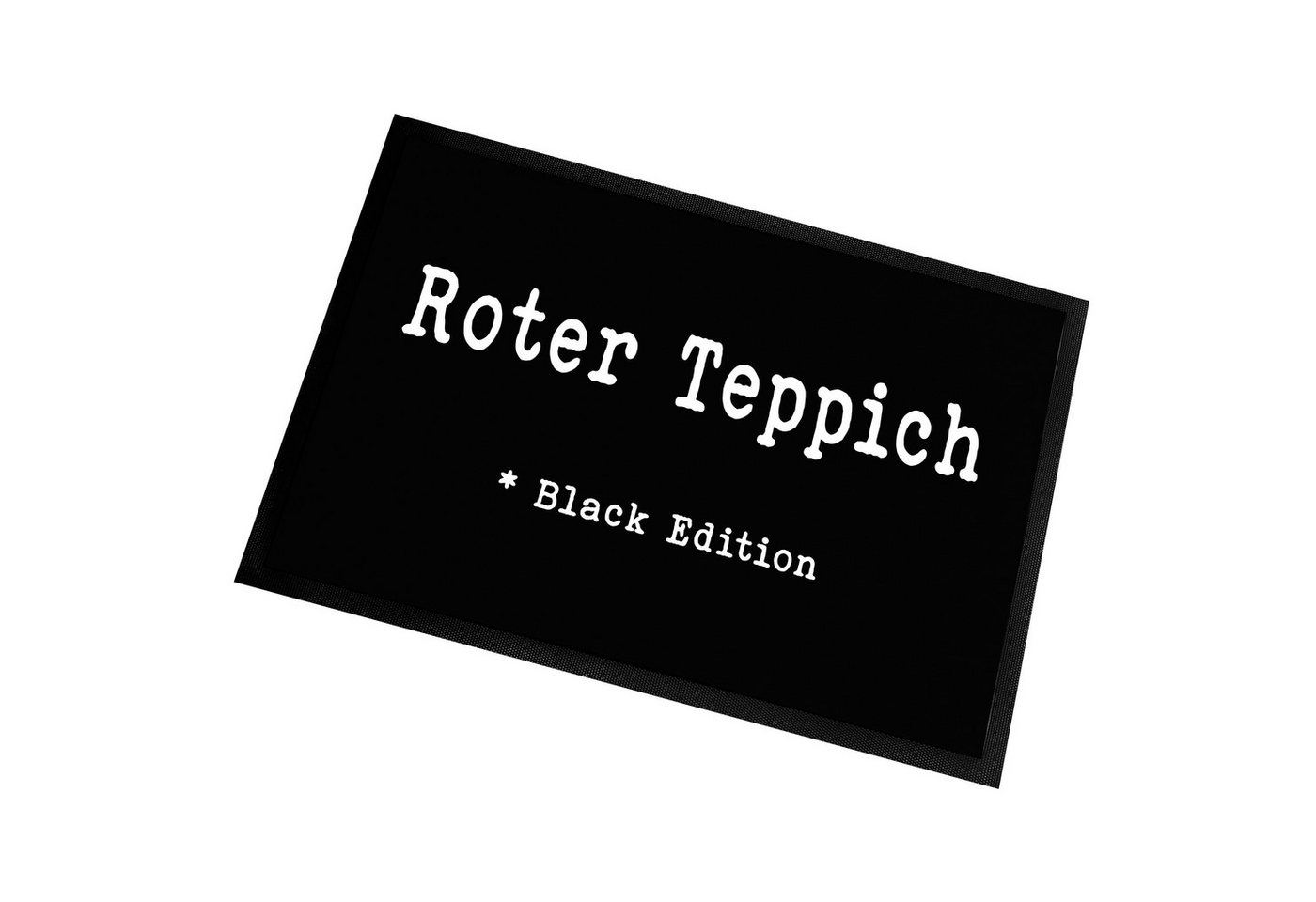 Fußmatte Türmatte Schmutzfangmatte mit Spruch Roter Teppich Black, Herzbotschaft, rechteckig, 40 x 60 cm, 2 mm hoch, bei 40 °C waschbar von Herzbotschaft