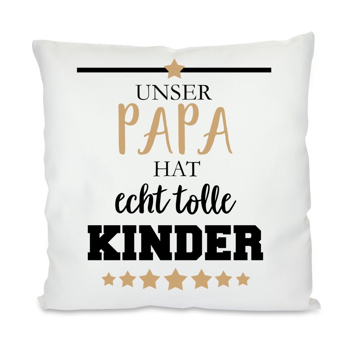 Herzbotschaft Dekokissen Kissen mit einseitigem Motiv Unser Papa hat echt tolle Kinder, Kissenhülle mit Füllung von Herzbotschaft