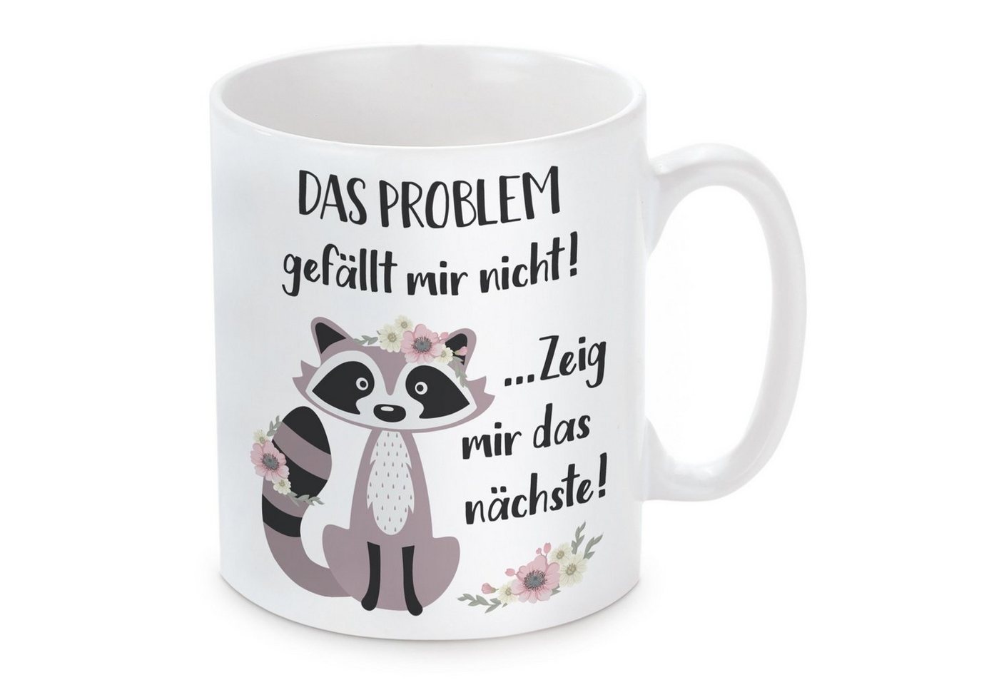 Herzbotschaft Tasse Kaffeebecher mit Motiv Das Problem gefällt mir nicht, Keramik, Kaffeetasse spülmaschinenfest und mikrowellengeeignet von Herzbotschaft