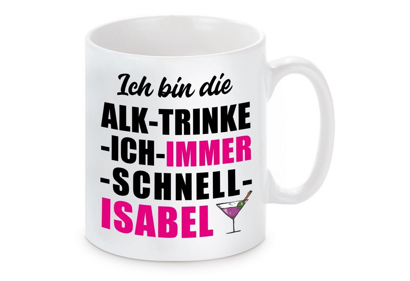 Herzbotschaft Tasse Kaffeebecher mit Motiv ICH BIN DIE ALK ISABEL, Keramik, Kaffeetasse spülmaschinenfest und mikrowellengeeignet von Herzbotschaft