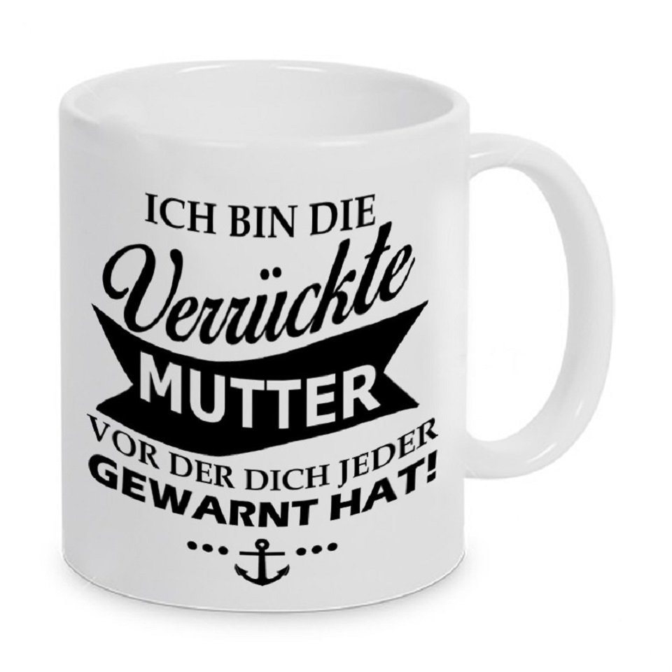 Herzbotschaft Tasse Kaffeebecher mit Motiv Ich bin die verrückte Mutter, Keramik, Kaffeetasse spülmaschinenfest und mikrowellengeeignet von Herzbotschaft