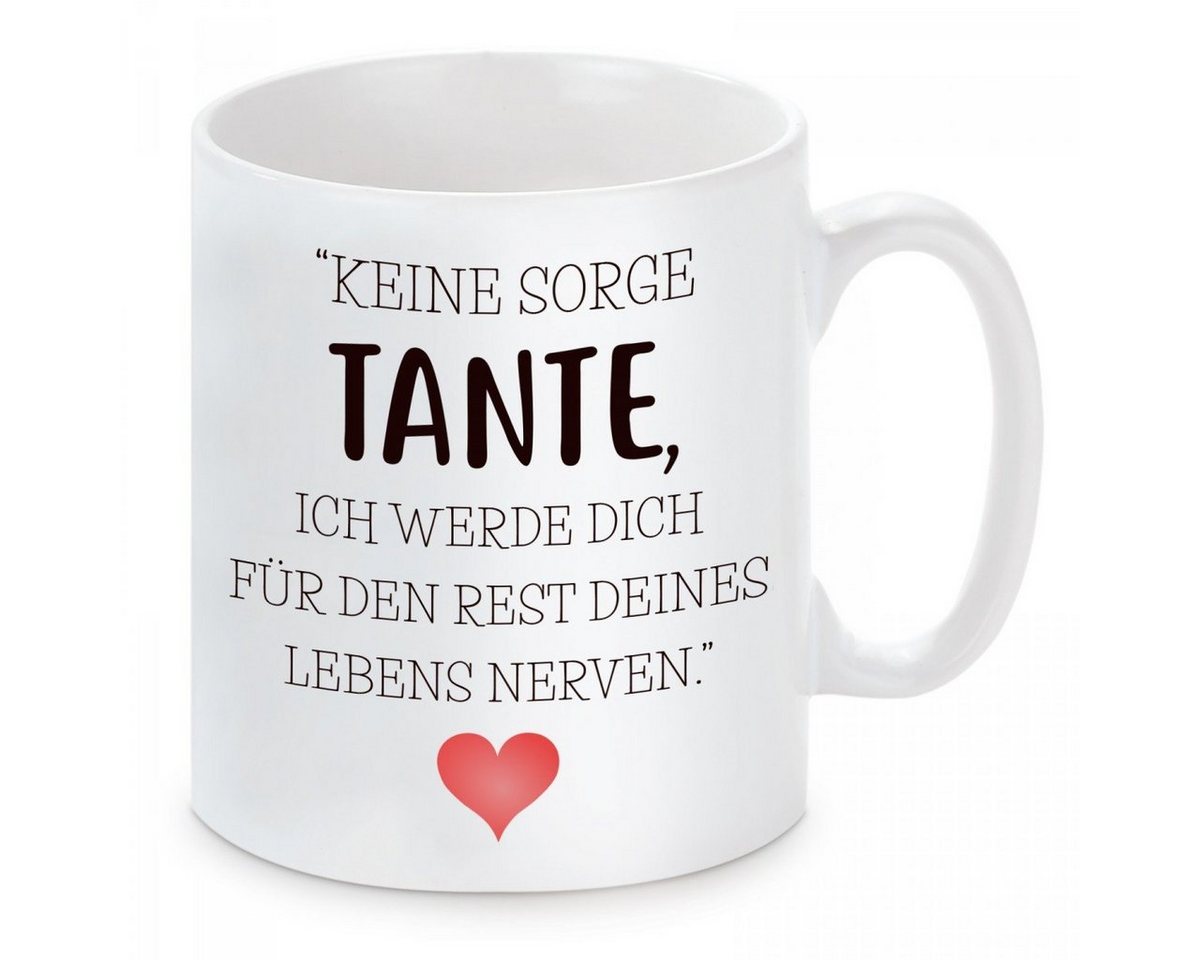 Herzbotschaft Tasse Kaffeebecher mit Motiv Keine Sorge Tante ich werde dich, Keramik, Kaffeetasse spülmaschinenfest und mikrowellengeeignet von Herzbotschaft